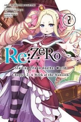 RE: Zero -Starting Life in Another World-, Chapter 2: A Week at Mansion, Vol. 2 (Manga) - RE: Zero -Starting Life in Another World-, Chapter 2: A Week at the Mansion, Vol. 2 (Manga)