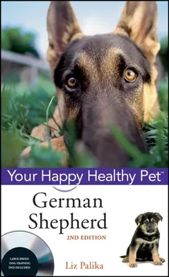 Nemecký ovčiak: Vaše šťastné a zdravé zvieratko [s DVD] - German Shepherd Dog: Your Happy Healthy Pet [With DVD]