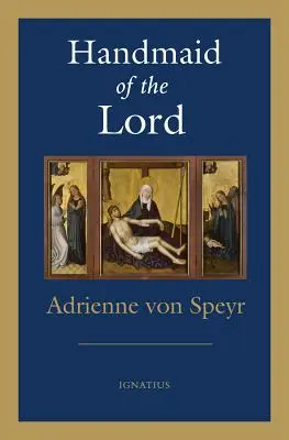 Služobníčka Pána - 2. Vydanie - Handmaid of the Lord - 2nd. Edition