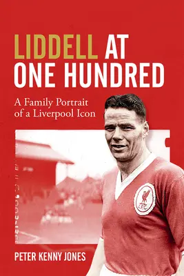 Billy Liddell: Rodinný portrét liverpoolskej ikony - Billy Liddell: A Family Portrait of a Liverpool Icon