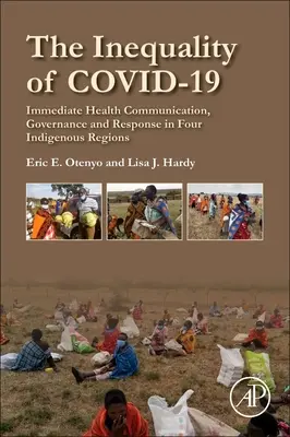 Nerovnosť Covid-19: Bezprostredná zdravotná komunikácia, riadenie a reakcia v štyroch domorodých regiónoch - The Inequality of Covid-19: Immediate Health Communication, Governance and Response in Four Indigenous Regions
