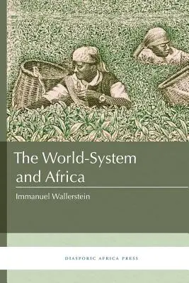 Svetový systém a Afrika - The World-System and Africa