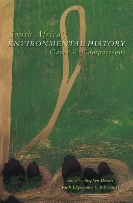 Environmentálne dejiny Južnej Afriky: Prípady a porovnania - South Africa's Environmental History: Cases and Comparisons