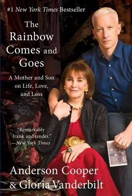 Dúha prichádza a odchádza: Dúha: Matka a syn o živote, láske a strate - The Rainbow Comes and Goes: A Mother and Son on Life, Love, and Loss