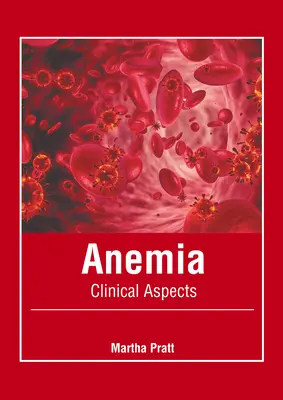 Anémia: Klinické aspekty - Anemia: Clinical Aspects