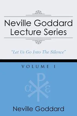 Séria prednášok Nevilla Goddarda, zväzok I: (gnostický zvukový výber, zahŕňa voľný prístup k streamovanej zvukovej knihe) - Neville Goddard Lecture Series, Volume I: (A Gnostic Audio Selection, Includes Free Access to Streaming Audio Book)