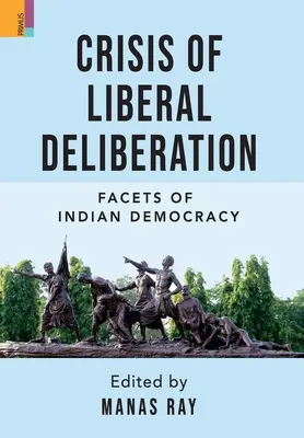 Kríza liberálnej deliberácie: Tváre indickej demokracie - Crisis of Liberal Deliberation: Facets of Indian Democracy