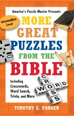 Ďalšie skvelé hádanky z Biblie: Krížovky, hľadanie slov, trivia a ďalšie - More Great Puzzles from the Bible: Including Crosswords, Word Search, Trivia, and More