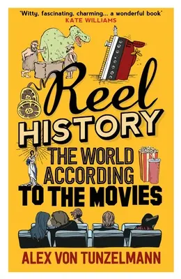 Reel History: Svet podľa filmov - Reel History: The World According to the Movies