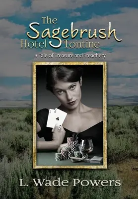 The Sagebrush Hotel Tontine: Príbeh o poklade a zrade - The Sagebrush Hotel Tontine: A Tale of Treasure and Treachery