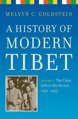 Dejiny moderného Tibetu, 2. diel: Ticho pred búrkou 1951 - 1955 - A History of Modern Tibet, Volume 2: The Calm Before the Storm 1951-1955