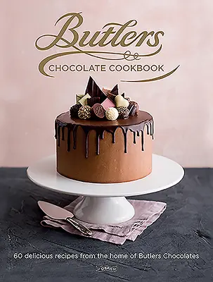 Butlers Chocolate Cookbook: Čokoládová kuchárka Butlers: 60 lahodných receptov z domova čokoládových cukroviniek Butlers - Butlers Chocolate Cookbook: 60 Delicious Recipes from the Home of Butlers Chocolates