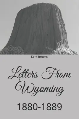 Listy z Wyomingu: 1880-1889 - Letters From Wyoming: 1880-1889
