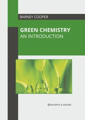 Zelená chémia: Úvod do problematiky - Green Chemistry: An Introduction