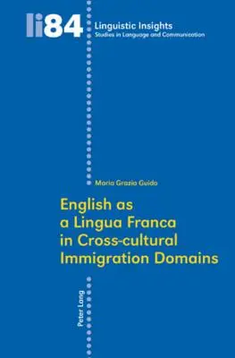 Angličtina ako lingua franca v medzikultúrnych oblastiach prisťahovalectva - English as a Lingua Franca in Cross-Cultural Immigration Domains