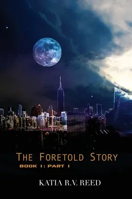 Predpovedaný príbeh Kniha 1: časť 1 - The Foretold Story Book 1: Part 1