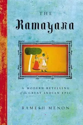 Rámájana: Moderné prerozprávanie veľkého indického eposu - The Ramayana: A Modern Retelling of the Great Indian Epic