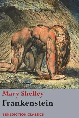 Frankenstein; alebo moderný Prometeus: (Shelleyovej záverečná revízia, 1831) - Frankenstein; or, The Modern Prometheus: (Shelley's final revision, 1831)