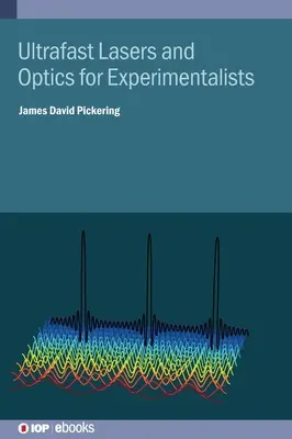 Ultrarýchle lasery a optika pre experimentátorov - Ultrafast Lasers and Optics for Experimentalists