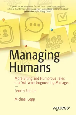 Manažovanie ľudí: Kusé a humorné príbehy manažéra softvérového inžinierstva - Managing Humans: Biting and Humorous Tales of a Software Engineering Manager