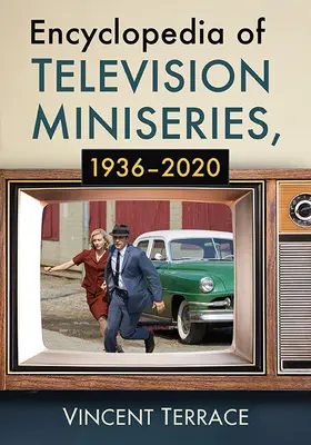 Encyklopédia televíznych miniseriálov, 1936-2020 - Encyclopedia of Television Miniseries, 1936-2020