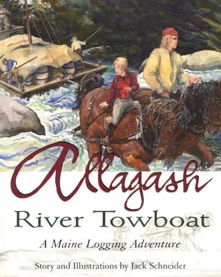 Vlečná loď na rieke Allagash: Dobrodružstvo pri ťažbe dreva v Maine - Allagash River Towboat: A Maine Logging Adventure