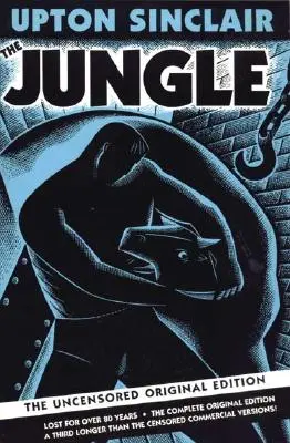 Džungľa: Pôvodné necenzurované vydanie - The Jungle: The Uncensored Original Edition