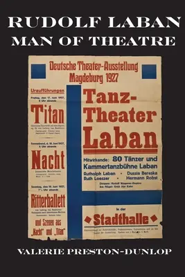 Rudolf Laban - človek divadla - Rudolf Laban - Man of Theatre