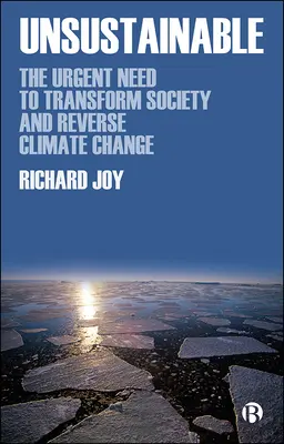 Neudržateľný: Naliehavá potreba transformovať spoločnosť a zvrátiť klimatické zmeny - Unsustainable: The Urgent Need to Transform Society and Reverse Climate Change
