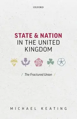 Štát a národ v Spojenom kráľovstve: Roztrieštená únia - State and Nation in the United Kingdom: The Fractured Union