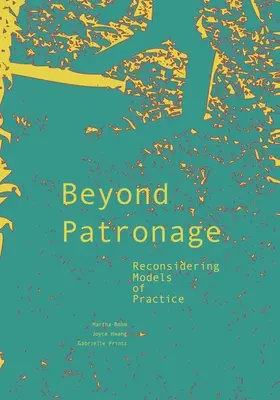 Za hranicami mecenášstva: Prehodnotenie modelov praxe - Beyond Patronage: Reconsidering Models of Practice