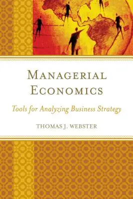 Manažérska ekonomika: Nástroje na analýzu podnikateľskej stratégie - Managerial Economics: Tools for Analyzing Business Strategy