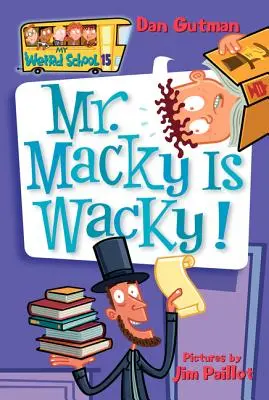 Moja divná škola č. 15: Pán Macky je šialený! - My Weird School #15: Mr. Macky Is Wacky!