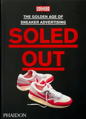 Podrážaný: Zlatý vek reklamy na tenisky - Soled Out: The Golden Age of Sneaker Advertising