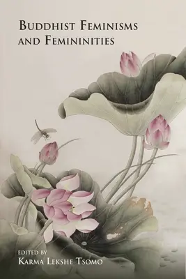 Budhistické feminizmy a ženskosti - Buddhist Feminisms and Femininities
