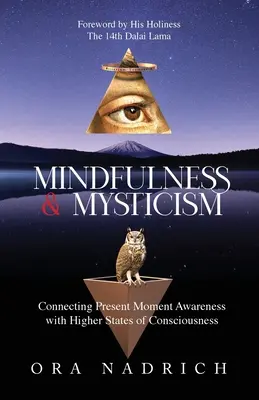 Mindfulness a mystika: Prepojenie vedomia prítomného okamihu s vyššími stavmi vedomia - Mindfulness and Mysticism: Connecting Present Moment Awareness with Higher States of Consciousness