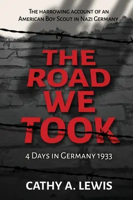 Cesta, ktorou sme sa vydali: 4 dni v Nemecku 1933 - The Road We Took: 4 Days in Germany 1933