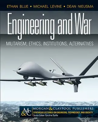Inžinierstvo a vojna: Militarizmus, etika, inštitúcie, alternatívy - Engineering and War: Militarism, Ethics, Institutions, Alternatives