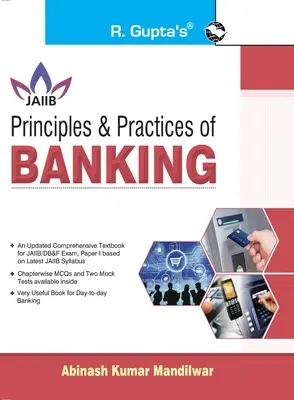 Princípy a praktiky BANKOVNÍCTVA Pre skúšky JAIIB a Diploma in Banking & Finance - Principles & Practices of BANKING For JAIIB and Diploma in Banking & Finance Examination