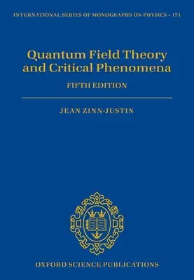 Kvantová teória poľa a kritické javy: Piaté vydanie - Quantum Field Theory and Critical Phenomena: Fifth Edition