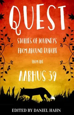 Pátranie: Príbehy z ciest po Európe podľa Aarhus 39 - Quest: Stories of Journeys from Around Europe by the Aarhus 39
