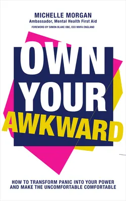 Vlastný trapas: Ako viesť lepšie a odvážnejšie rozhovory o svojom duševnom zdraví - Own Your Awkward: How to Have Better and Braver Conversations about Your Mental Health