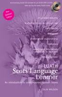Luath Scots Language Learner - Úvod do súčasnej hovorenej škótčiny - Luath Scots Language Learner - An Introduction to Contemporary Spoken Scots