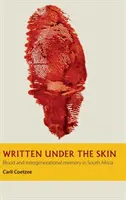 Napísané pod kožou - krv a medzigeneračná pamäť v Južnej Afrike - Written under the Skin - Blood and Intergenerational Memory in South Africa