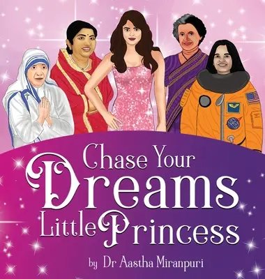 Uháňaj za svojimi snami, malá princezná - Chase Your Dreams Little Princess