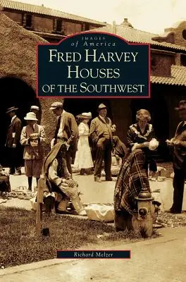 Fred Harvey Domy na juhozápade - Fred Harvey Houses of the Southwest