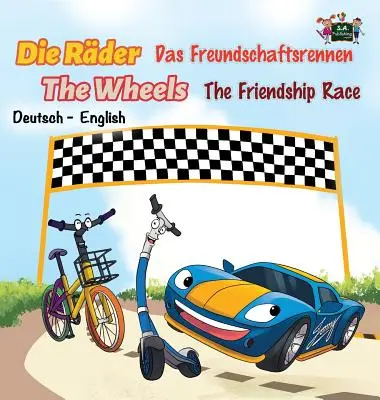 Preteky priateľstva: Das Freundschaftsrennen (nemecko-anglické dvojjazyčné vydanie) - The Friendship Race: Das Freundschaftsrennen (German English Bilingual Edition)