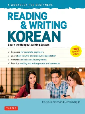 Čítanie a písanie po kórejsky: Cvičebnica na samoštúdium: Príručka pre začiatočníkov o písme Hangeul - Reading and Writing Korean: A Workbook for Self-Study: A Beginner's Guide to the Hangeul Writing System