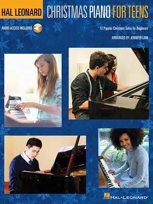 Hal Leonard Vianočný klavír pre tínedžerov: 12 populárnych vianočných sól pre začiatočníkov - Hal Leonard Christmas Piano for Teens: 12 Popular Christmas Solos for Beginners