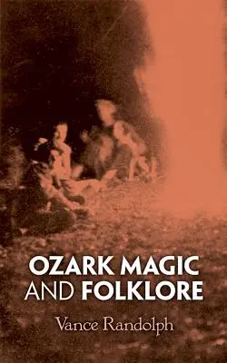 Ozarkská mágia a folklór - Ozark Magic and Folklore